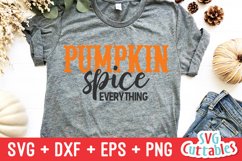 Fall SVG | Pumpkin Spice Everything | Shirt Design Product Image 1