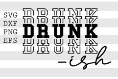 Drunk ish SVG Product Image 1
