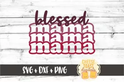 Blessed Mama - Mother's Day Stacked SVG PNG DXF Cut Files Product Image 2
