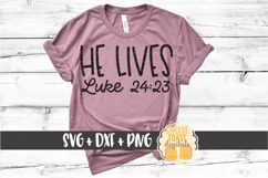 He Lives Luke 24 23- Religious Easter SVG PNG DXF Cut Files Product Image 1