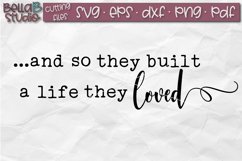 And so they built a life they loved SVG File, Wood Sign SVG Product Image 2