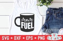 Mom SVG | Mom Fuel | Shirt Design Product Image 1
