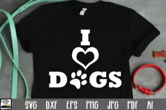 I Love Dogs SVG Cut File - Dog SVG File Product Image 1
