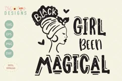 black girl been magical, black woman silhouette SVG Product Image 1