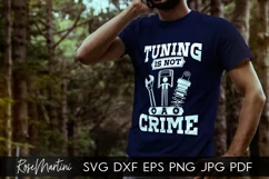 Tuning Is Not A Crime SVG Race car svg Car Tuning svg Product Image 2