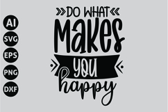 Do What Makes You Happy Svg, Inspirational Svg Product Image 1