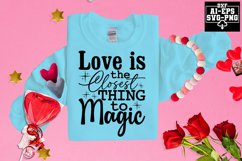 Love Is The Closest Thing To Magic Svg Cut Files Product Image 1
