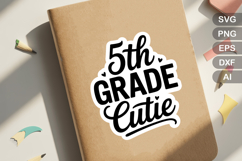 5th Grade Cutie SVG File | Back to School Sticker | Teacher Product Image 1