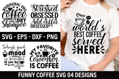 Funny Coffee SVG Design - World s best coffee served here Product Image 1