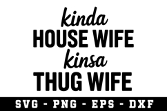 Kinda House Wife Kinsa Thug Wife Svg |Mother SVG Cut File Product Image 1