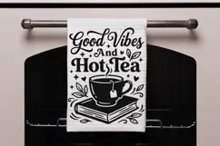 Good Vibes And Hot Tea Svg, Tea Lover Svg, Tea Time Svg. Product Image 7