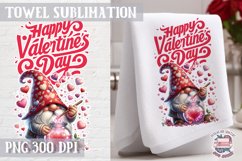 St. Valentine towel Sublimation Gnome Quote Happy Quote Sign Product Image 1