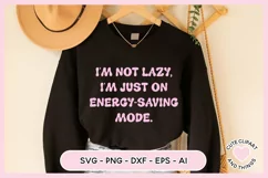Funny Retro SVG - I'm Not Lazy I'm On Energy-Saving Mode SVG Product Image 5