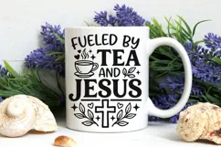Fueled By Tea And Jesus Svg, Tea Lover Svg, Jesus Lover Svg. Product Image 7