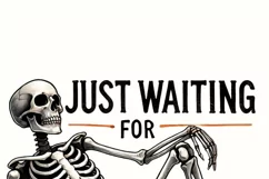 Just Waiting for Halloween PNG, Funny Skeleton Sublimation Product Image 2