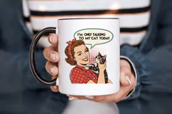 I'm only talking to my cat today PNG Sublimation Design Product Image 6