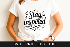 Stay Inspired Inspirational Typography SVG PNG Product Image 1