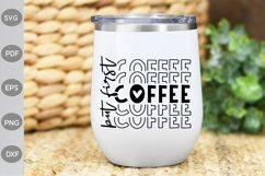 But First Coffee SVG Design / Coffee Quote SVG Cut Files Product Image 2