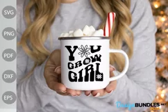 You Grow Girl - Inspirational Quote SVG Design Product Image 3