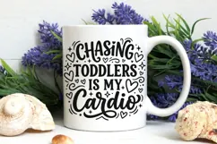 Chasing Toddlers Is My Cardio Svg, Tired Mom Svg, Funny Svg. Product Image 7