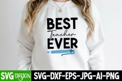 Best Teacher Ever T-Shirt Design,Best Teacher Ever SVG Product Image 2