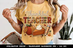 Thankful Teacher PNG, Thanksgiving Pumpkin Pie Sublimation Product Image 1