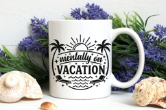 Mentally On Vacation Svg, Summer Vacation Svg, Beach Svg. Product Image 7