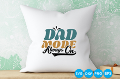 Dad Mode Always On quotes Father's day retro SVG Design Product Image 5