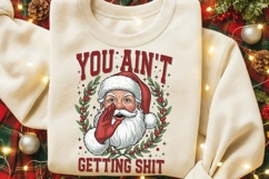 You Ain&#039;t Getting Shit Png, Funny Christmas Santa Png. Product Image 7