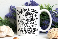 Coffee Because Adulting Is Hard Svg, Caffeinated Mom Svg. Product Image 7