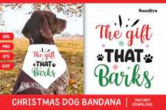 Christmas Dog Bandana Quotes SVG | The Gift That Barks Product Image 1