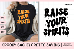 Spooky Bachelorette Party Saying SVG | Raise Your Spirits Product Image 1