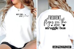 Frequent flyer on the struggle bus SVG PNG Product Image 3