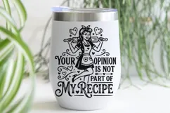 Your Opinion Is Not Part Of My Recipe Svg, Funny Kitchen Svg Product Image 7
