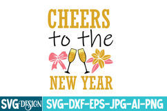 Cheers To The New Year SVG Cut File , New year SVG Design Product Image 1