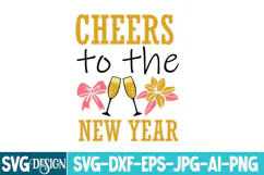 Cheers To The New Year SVG Cut File , New year SVG Design Product Image 1