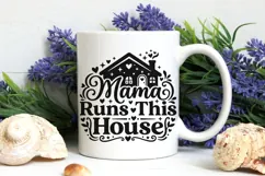Mama Runs This House Svg, Mom life Svg, Funny Mom Svg. Product Image 7