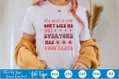 It’s Okay If You Don't Like Me Not Everyone Has Good Taste Product Image 3