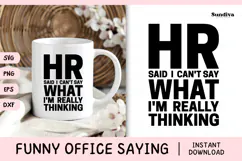 Funny Office Saying SVG | HR Said I Can't Say Product Image 1