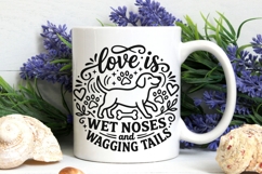 Love Is Wet Noses And Wagging Tails Svg, Funny Dog Mom Svg. Product Image 7