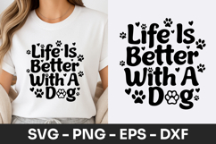 Life Is Better With A Dog Quote SVG PNG Product Image 1