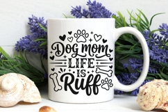 Dog Mom Life Is Ruff Svg, Dog Mom Svg, Funny Dog Lover Svg. Product Image 7