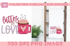 Love You Latte png, Funny Sublimation Design Product Image 5