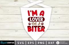 I'm A Lover Not A Biter SVG, Dog Bandana SVG Design Product Image 1