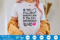 If My Mouth Doesn&#039;t Say It My Face Definitely Will SVG Product Image 6