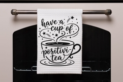 Have A Cup Of Positivi Tea Svg, Tea Lover Svg, Tea Time Svg. Product Image 7