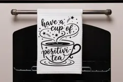 Have A Cup Of Positivi Tea Svg, Tea Lover Svg, Tea Time Svg. Product Image 7