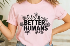 Let’s Be Better Humans Svg, Be Kind Svg, Self Love Svg. Product Image 7