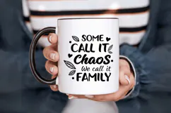 Some call it chaos, we call it family, Family Quotes SVG Product Image 6