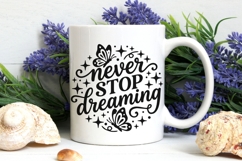 Never Stop Dreaming Svg, Mental Health Svg, Positive Svg. Product Image 7